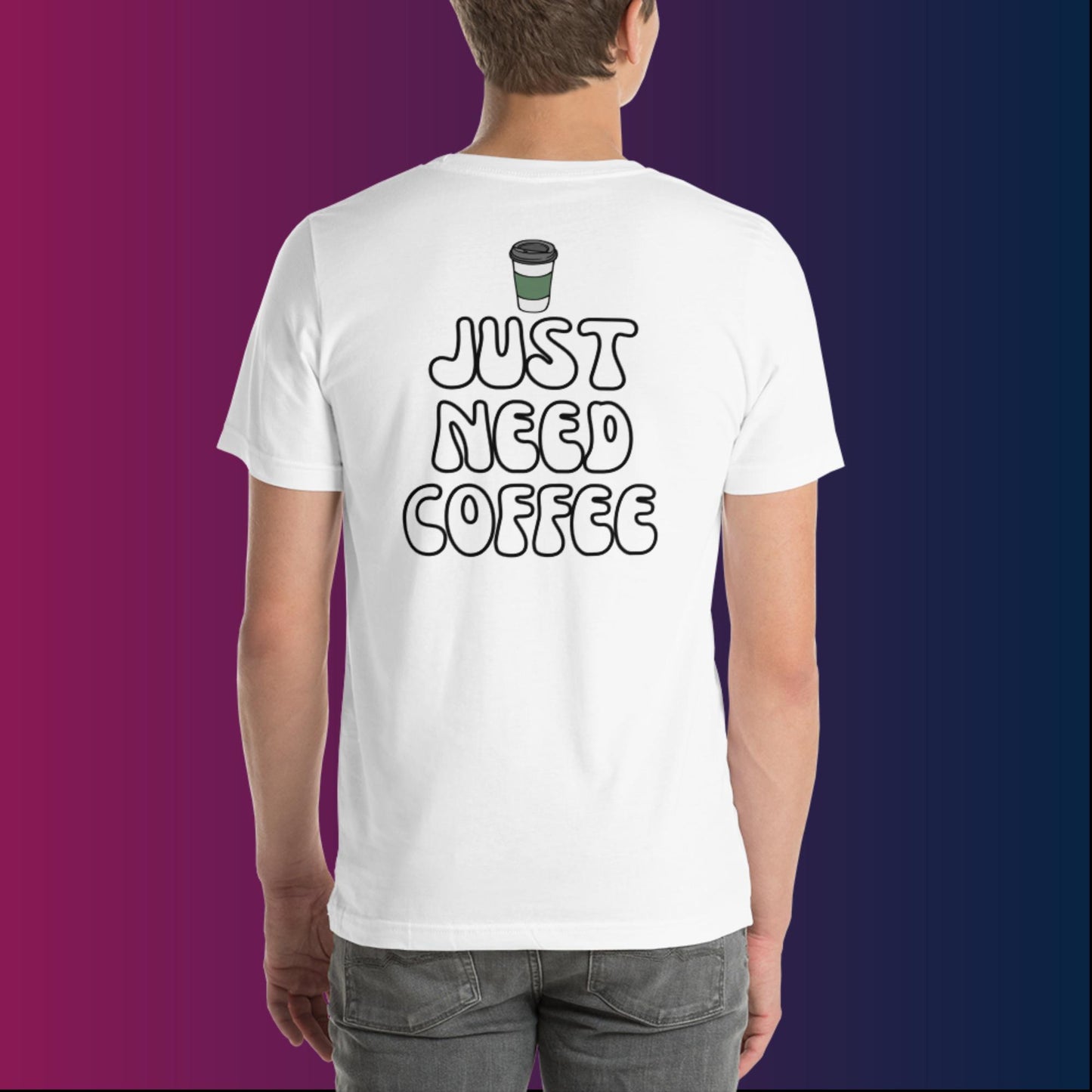 Men's I Just Need Coffee t-shirt